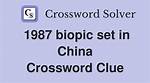 1987 Biopic Set in China Crossword Clue