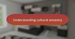 A Journey of Cultural Ancestry