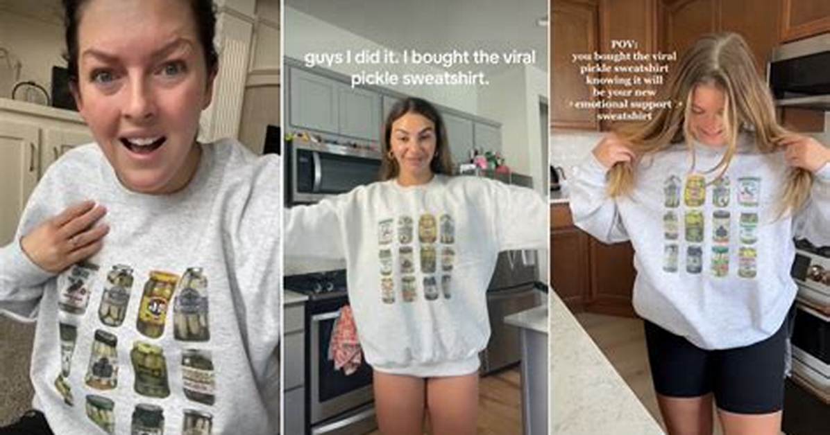A Pickle Sweatshirt Has Gone Viral but This Conspiracy Theory Could Explain Why |