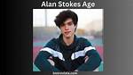 Alan Stokes' Age Revealed on Tiktok