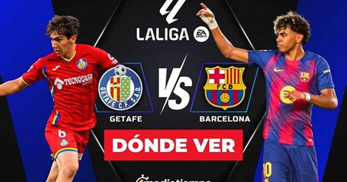 Barcelona Vs. Getafe: a Comprehensive Analysis of Their Rivalry