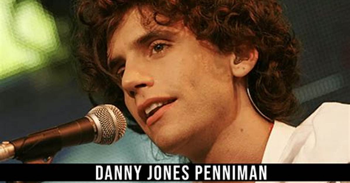 Danny Jones Penniman: a Deep Dive into His Life and Career