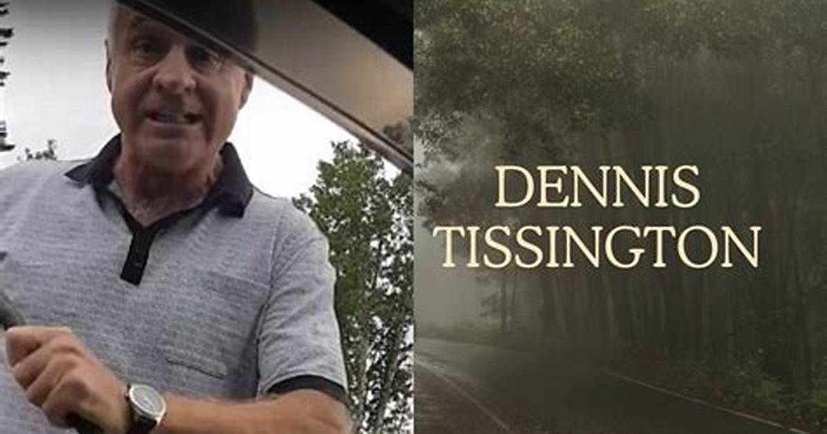 Dennis Tissington Obituary: Honoring a Life Well-Lived