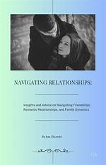 Discoveries and Insights for Navigating Relationships