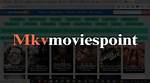Discovering Mkvmoviespoint Me: Your Gateway to Endless Entertainment