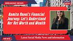 Exploring Her Net Worth and Financial Journey
