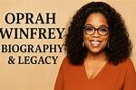 Exploring the Life and Legacy of Oprah Winfrey