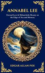 Exploring the Melancholic Beauty of the Annabel Lee Song