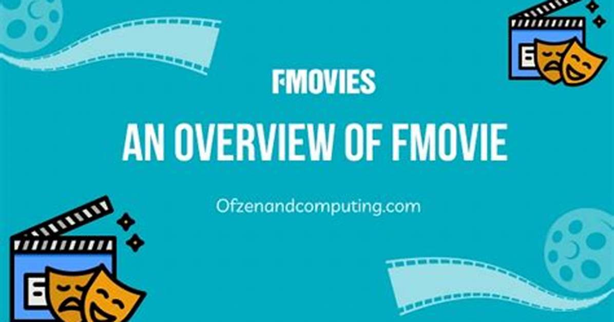 Exploring the World of Fmovie. to: a Comprehensive Guide