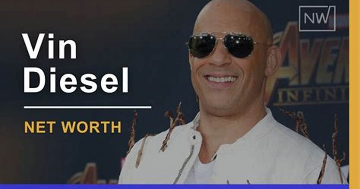 Exploring Vin Diesel's Incredible Net Worth