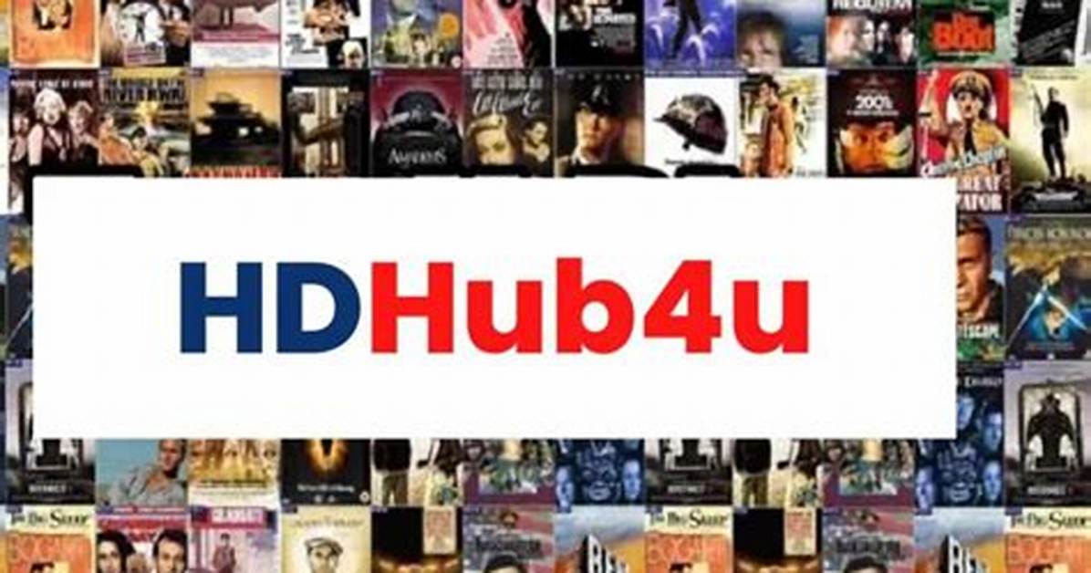 Hd Hub 4 U: the Ultimate Destination for High-Definition Content
