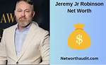 How Jeremy Robinson's Net Worth Will Skyrocket in 2024: Law Success Secrets