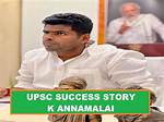 K Annamalai's Remarkable Upsc Journey and Achievements