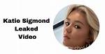 Katie Sigmond Leaked: the Untold Story Behind the Controversy