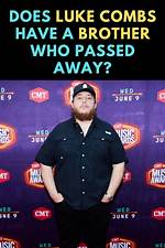 Luke Combs Brother's Tragic Passing: a Heartbreaking Story