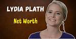Lydia Plath Height, Weight, Net Worth, Age, Birthday, Wikipedia, Who, Instagram, Biography