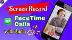 Mastering the Art of Recording Facetime Calls