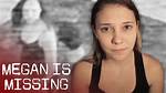 Megan Was Missing: the Mysterious Disappearance of a Young Girl