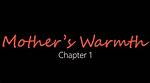 Mother's Warmth Chapter 3: Exploring the Depth of Emotional Connections