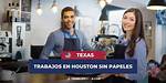 Oportunidades Laborales En Houston, Tx Sin Papeles En Español