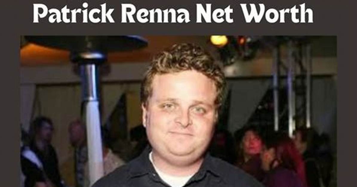 Patrick Renna Net Worth | Webblog