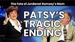 Patsy Ramsey's Last Words: a Deep Dive into Her Final Moments