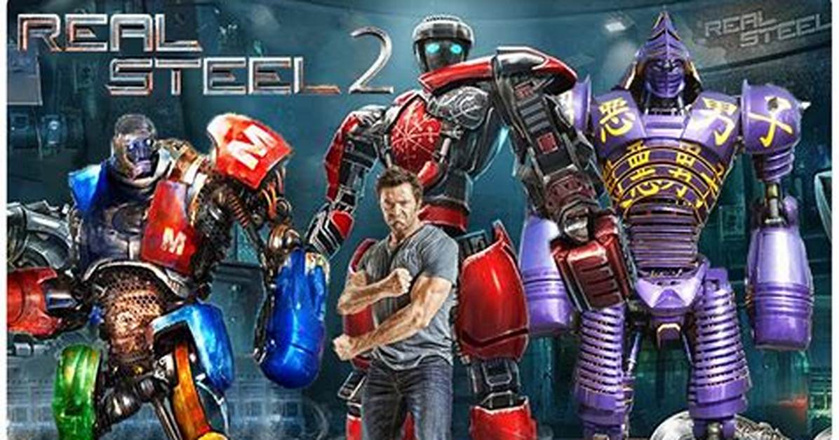 Reel Steel 2: the Anticipated Sequel That Will Blow Your Mind
