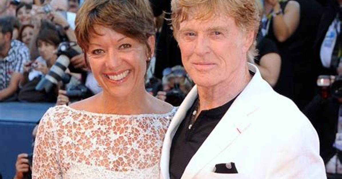 Robert Redford's Wife's Age: Find out How Old She Is