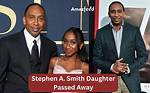 Stephen A. Smith's Daughter Passed Away: a Heartfelt Tribute