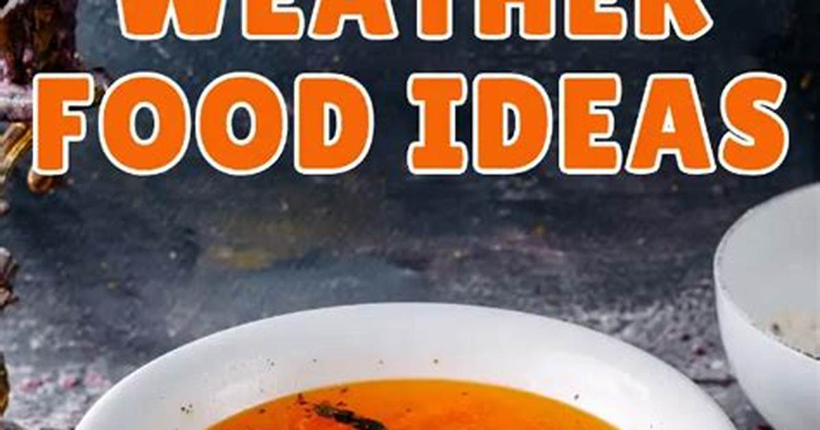 The Chilly Landscape of Weather, Food, and Culture: an in-Depth Exploration