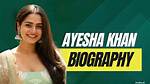 The Definitive Guide to Ayesha Khan | Biography, Filmography, and More