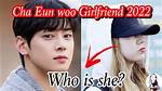 The Enigmatic Girlfriend of Cha Eun Woo: Who Holds His Heart?