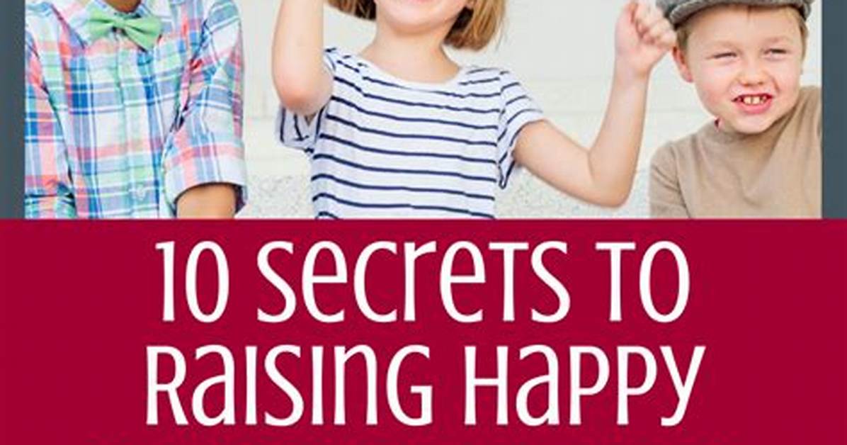 Tips for Raising Happy and Successful Kids: Lessons from Rachel Morin