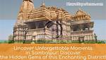 Uncover Hidden Gems and Unforgettable Moments