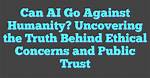 Uncovering Truth Behind the Concerns