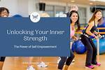Unlocking the Secrets of Strength and Empowerment