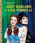 Unraveling the Legacy: Judy Garland and Liza Minnelli