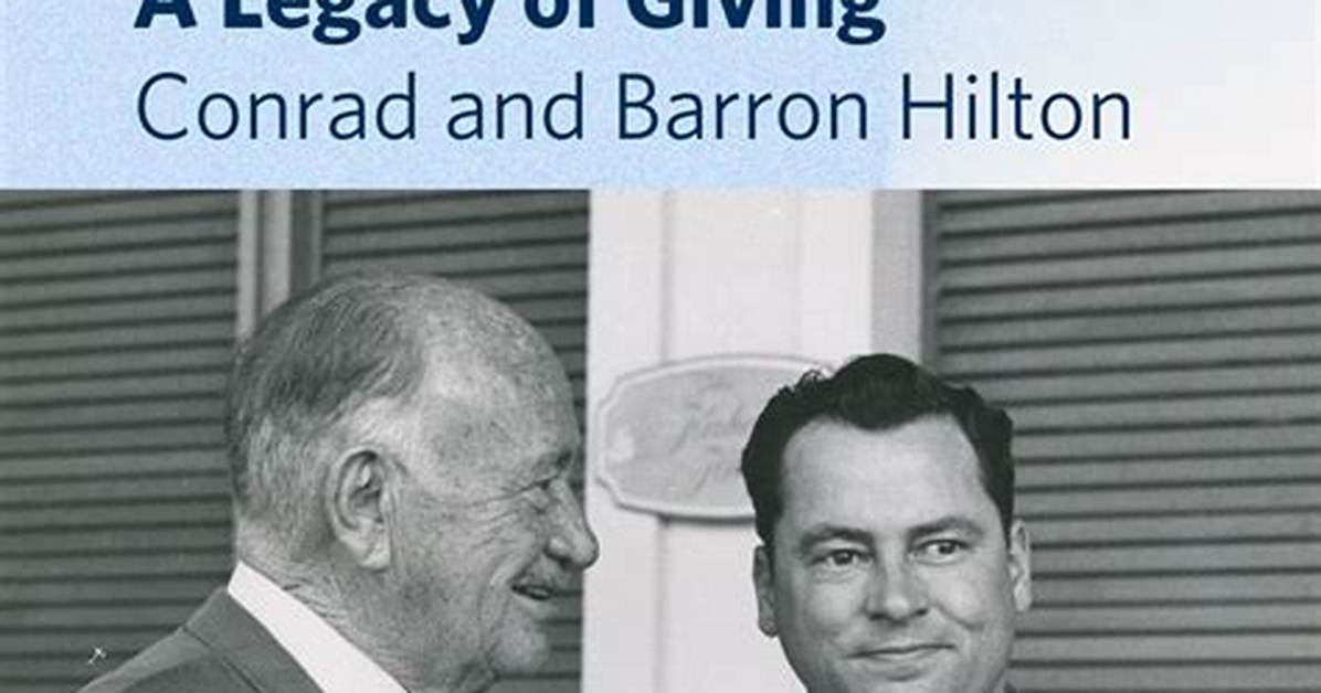 Unveiling the Extraordinary Legacy of Barron Hilton Ii: Discoveries and Insights