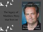 Unveiling the Intertwined Lives of Matthew Perry and Jennifer Capriati