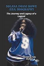 Unveiling the Journey of Solana Imani Rowe: a Rising Star