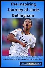 Unveiling the Journey of the Bellingham Footballer
