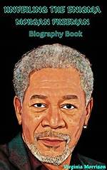 Unveiling the Mystery: Who Is Morgan Freeman’s Wife?