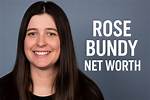 Unveiling the Mystique: Rose Bundy Net Worth