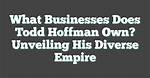 Unveiling the Reasons Behind Todd Hoffman's Departure from "Gold Rush"