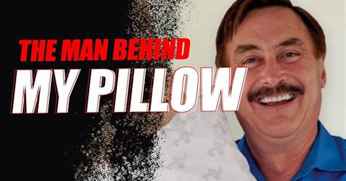 Unveiling the Secrets Behind "My Pillow Mike Lindell Net Worth"