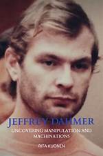 Unveiling the Untold Truths of Jeffrey Dahmer's Mother