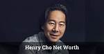 Unveiling the Wealth of Henry Cho: a Look at His Net Worth