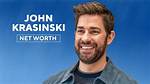 Unveiling the Wealth of John Krasinski: a Deep Dive into His Net Worth