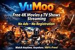 Vumoo: Your Ultimate Guide to Streaming Movies and Tv Shows