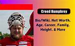 Who Is Creed Humphrey? Wiki, Age, Bio, Net Worth, Career, Relationship, Family